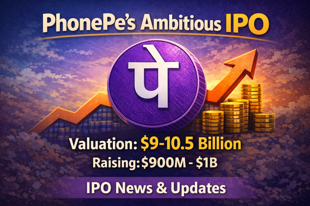 PhonePe’s IPO: A New Era in India’s Fintech Revolution